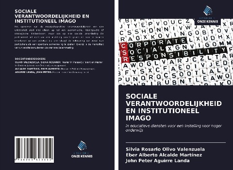 SOCIALE VERANTWOORDELIJKHEID EN INSTITUTIONEEL IMAGO - Silvia Rosario Olivo Valenzuela, Eber Alberto Alcalde Martínez, John Peter Aguirre Landa