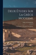 Cover-Bild zum Titel 'Deux études sur la Grèce moderne: Capodistrias, Le royaume des Hellènes' von 'Comte De Gobineau'