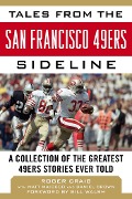 Cover-Bild zum Titel 'Tales from the San Francisco 49ers Sideline' von 'Roger Craig, Matt Maiocco'