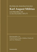 Die Reise des deutschen Forschers Karl August Möbius nach Mauritius und zu den Seychellen 1874/75 - 