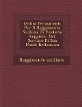 Ordini Permanenti Per Il Reggimento Siciliano Di Fanteria Leggiera, Nel Servizio Di Sua Maest Britannica - Reggimento Siciliano