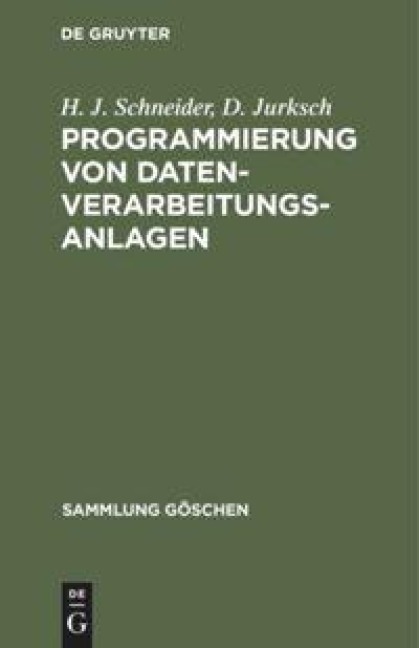 Programmierung von Datenverarbeitungsanlagen - D. Jurksch, H. J. Schneider