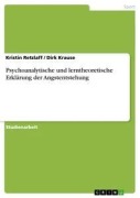 Cover-Bild zum Titel 'Psychoanalytische und lerntheoretische Erklärung der Angstentstehung' von 'Dirk Krause, Kristin Retzlaff'