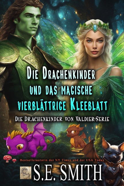 Die Drachenkinder und das magische vierblättrige Kleeblatt (Die Drachenkinder von Valdier-Serie, #5) - S. E. Smith