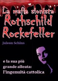 Cover-Bild zum Titel 'La mafia sionista. Rothschild, Rockefeller e la sua più grande alleata: l'ingenuità cattolica' von 'Juleon Schins'