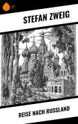 Cover-Bild zum Titel 'Reise nach Russland' von 'Stéphane Zweig'