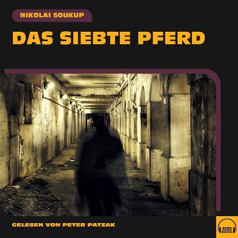 Das siebte Pferd - Nikolai Soukup
