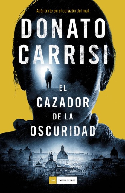 Cazador de la Oscuridad, El - Donato Carrisi