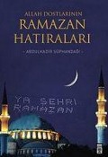 Cover-Bild zum Titel 'Allah Dostlarinin Ramazan Hatiralari' von 'Abdulkadir Süphandagi'