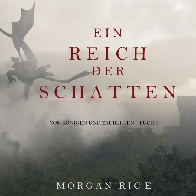 Ein Reich der Schatten (Von Königen Und Zauberern ¿ Buch 5) - Morgan Rice