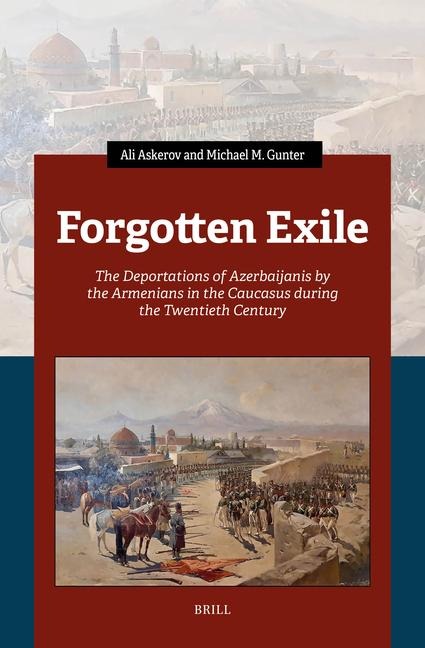 Forgotten Exile - Michael M Gunter, Ali Askerov