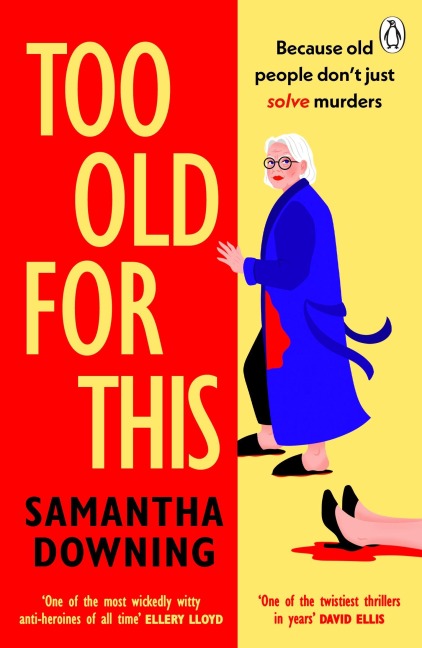 Too Old For This - Samantha Downing