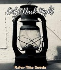 Cover-Bild zum Titel 'Cold Dark Night' von 'Mike Daniels'