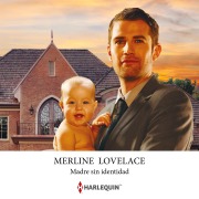 Cover-Bild zum Titel 'Madre sin identidad' von 'Merline Lovelace'