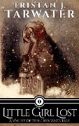 Cover-Bild zum Titel 'Little Girl Lost (The Valley of Ten Crescents, #0)' von 'Tristan J. Tarwater'