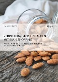 Verpackungslos Einkaufen mit Bulk Shopping. Vorteile, Schwierigkeiten und Zukunftschancen der neuen Trendbewegung - Carolin Gebauer