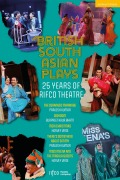Cover-Bild zum Titel 'British South Asian Plays' von 'Pravesh Kumar, Gurpreet Kaur Bhatti, Harvey Virdi'