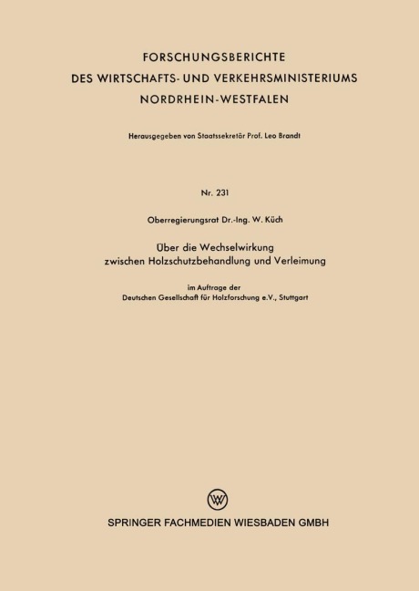 Über die Wechselwirkung zwischen Holzschutzbehandlung und Verleimung - Wilhelm Küch