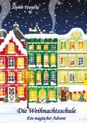Cover-Bild zum Titel 'Die Weihnachtsschule' von 'Sophie Franzke'