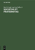 Societas et Fraternitas - Karl Schmid, Joachim Wollasch