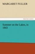 Summer on the Lakes, in 1843 - Margaret Fuller
