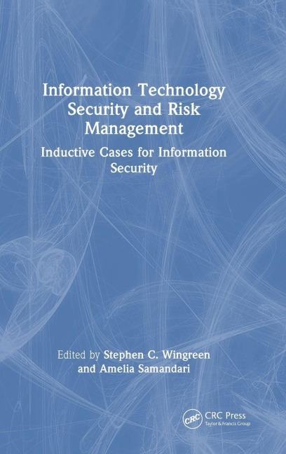 Information Technology Security and Risk Management - 