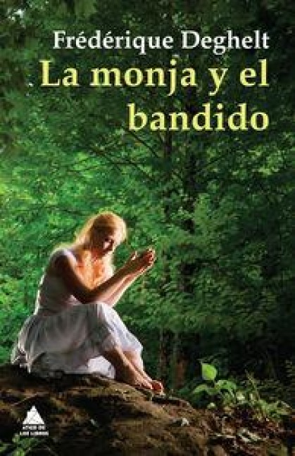 Monja Y El Bandido - Frédérique Deghelt