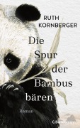 Cover-Bild zum Titel 'Die Spur der Bambusbären' von 'Ruth Kornberger'