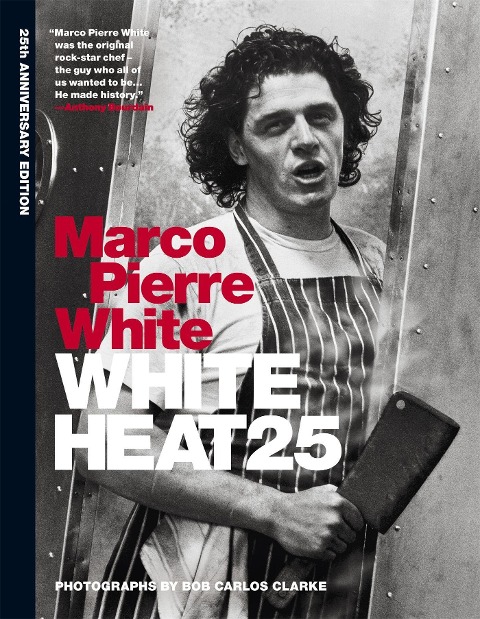 White Heat 25. 25th Anniversary Edition - Marco Pierre White