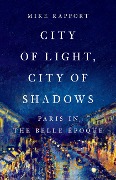Cover-Bild zum Titel 'City of Light, City of Shadows' von 'Mike Rapport'