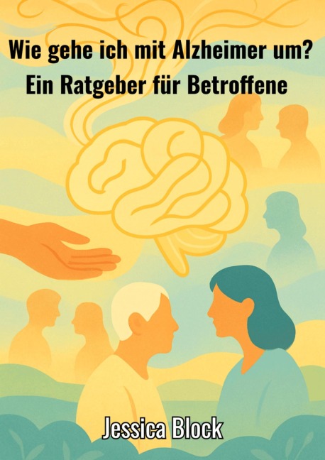 Wie gehe ich mit Alzheimer um ? - Jessica Block