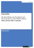 Cover-Bild zum Titel 'Die Darstellung von Psychiatrie und Psychoanalyse in Sylvia Plaths "Johnny Panic and the bible of dreams"' von 'Anna Lindner'