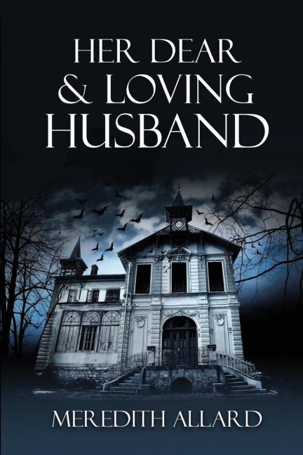 Her Dear & Loving Husband - Meredith Allard
