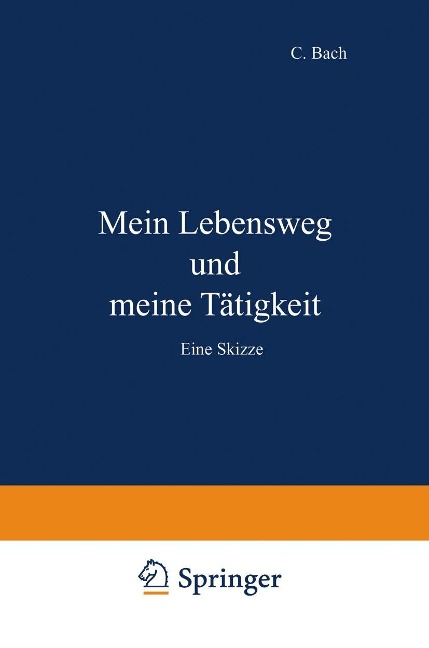 Mein Lebensweg und meine Tätigkeit - C. Bach