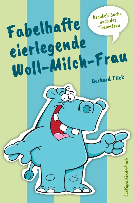 Fabelhafte eierlegende Woll-Milch-Frau - Gerhard Flick