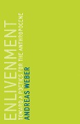 Cover-Bild zum Titel 'Enlivenment' von 'Andreas Weber'
