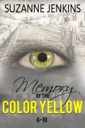 Cover-Bild zum Titel 'Memory of the Color Yellow Book 6-10' von 'Suzanne Jenkins'