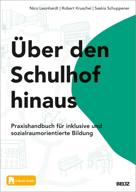 Über den Schulhof hinaus - Nico Leonhardt, Robert Kruschel, Saskia Schuppener