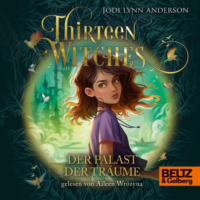 Thirteen Witches - Der Palast der Träume - Jodi Lynn Anderson