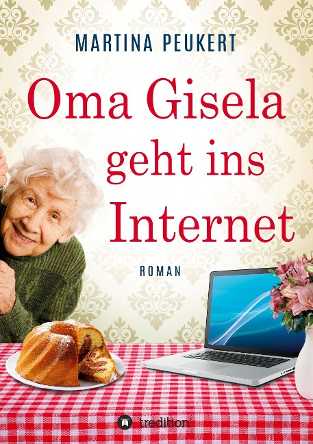 Oma Gisela geht ins Internet - Martina Peukert