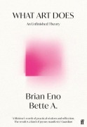 Cover-Bild zum Titel 'What Art Does' von 'Brian Eno, Bette Adriaanse'