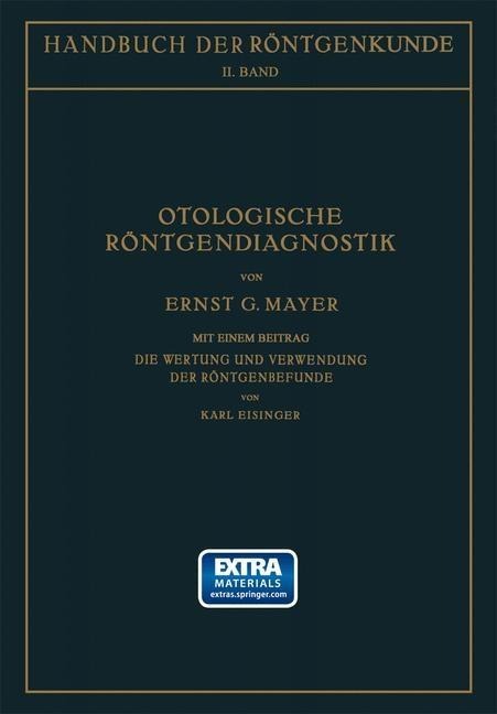 Otologische Röntgendiagnostik - Ernst Mayer, K. Eisinger