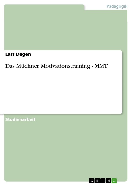 Das Müchner Motivationstraining - MMT - Lars Degen
