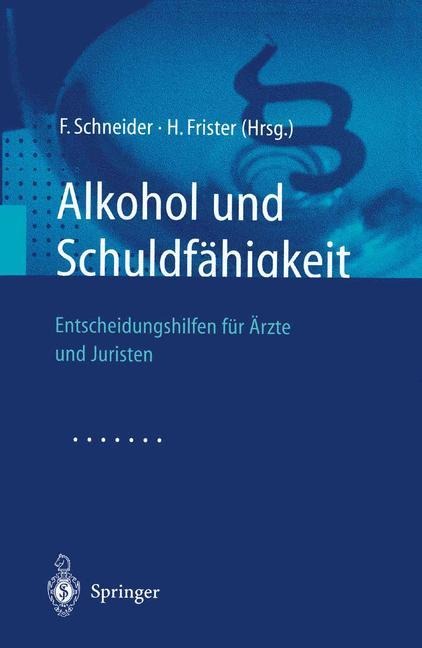 Alkohol und Schuldfähigkeit - 