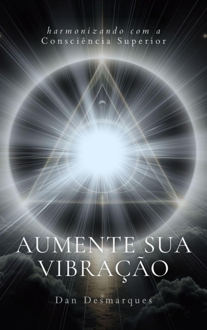 Aumente Sua Vibração - Dan Desmarques