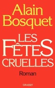 Cover-Bild zum Titel 'Les fêtes cruelles' von 'Alain Bosquet'