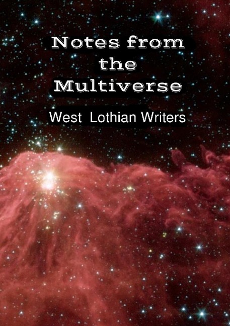 Notes from the Multiverse - West Lothian Writers