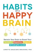 Cover-Bild zum Titel 'Habits of a Happy Brain' von 'Loretta Graziano Breuning'