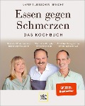 Essen gegen Schmerzen - Petra Bracht, Johann Lafer, Roland Liebscher-Bracht