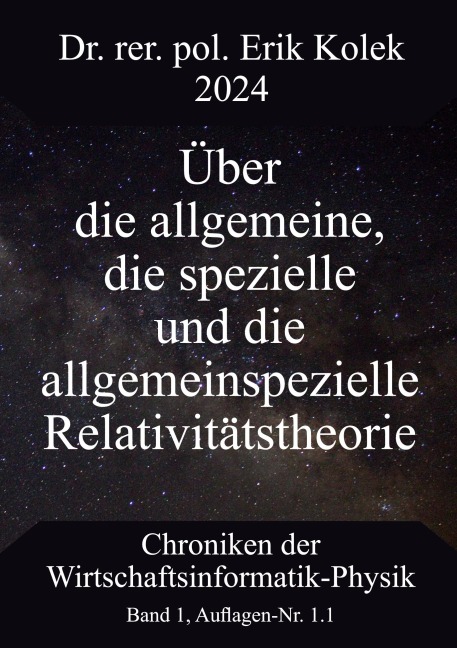 Über die allgemeine, die spezielle und die allgemeinspezielle Relativitätstheorie - Erik Kolek